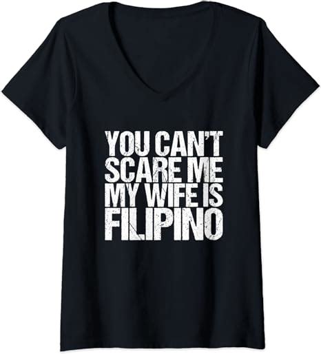 womens you can t scare me my wife is filipino shirt funny saying v neck t shirt