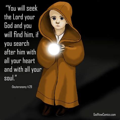 You Will Seek The Lord Your God And You Will Find Him If You Search