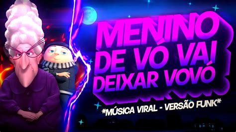 Beat Menino De VÓ O Menino De Vó Vai Deixar Vovó Viral Tiktok Funk Remix By Canal Sr