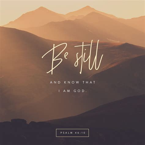 Psalm 4610 Be Still And Know That I Am God I Will Be Exalted Among