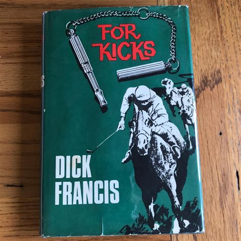 For Kicks Par Francis Dick Hard Cover 1965 First Edition Signed By