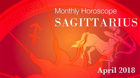 Sagittarius Horoscope April Monthly Horoscopes 2018 Youtube