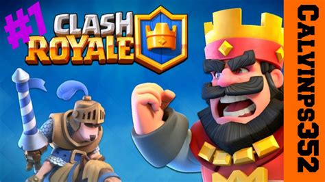 Clash Royale Lets Play 1 Youtube