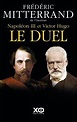 Napoléon III et Victor Hugo. Le duel - napoleon.org
