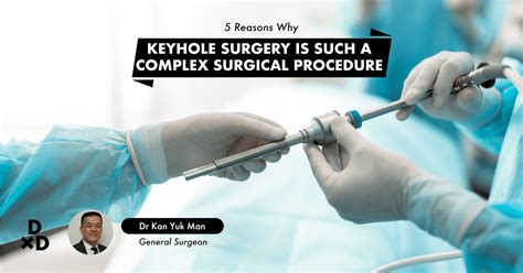 5 Reasons Why Minimally Invasive Keyhole Surgery Is Such A Complex