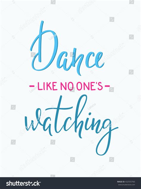 Dance Like No One Watching Quote Stock Vector Royalty Free 432555760