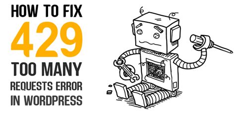 How To Resolve Wordpress Error 429 Too Many Requests