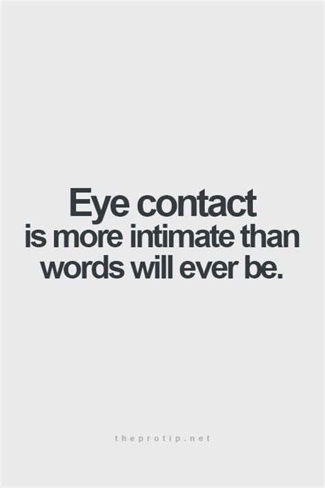 An Image With The Words Eye Contact Is More Intimate Than Words Will