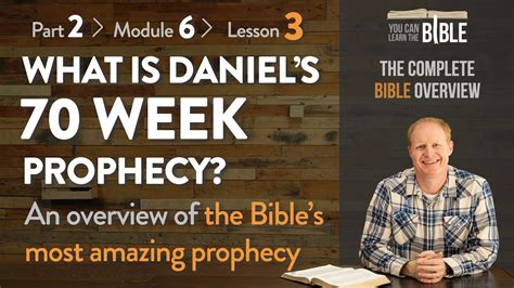 2 6 3 Daniels 70 Weeks Part 1 An Introduction The Complete Bible