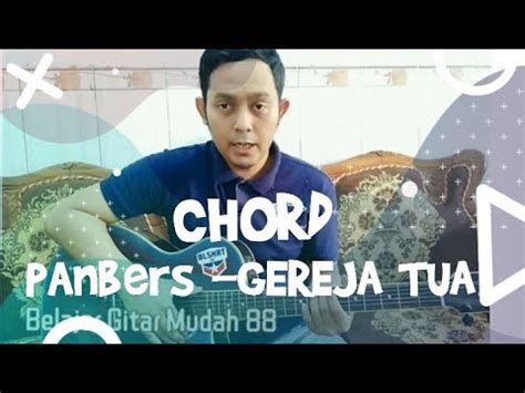 C f g c am c g c f c f. Panbers Gereja Tua Chord : Kunci Gitar Chord Lagu Gereja Tua Panbers Kumpulan Lagu Lawas Populer ...