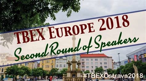 Announcing The Second Round Of Speakers For Tbex Europe 2018 In Ostrava Cz