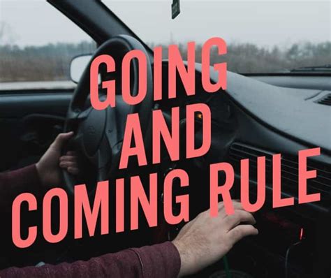 Understanding Workers Comp And The Going And Coming Rule