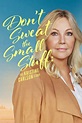 ‎Don't Sweat the Small Stuff: The Kristine Carlson Story (2021 ...