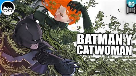 Batman Y Catwoman Vs Poison Ivy Batman 43 Comic Narrado Youtube