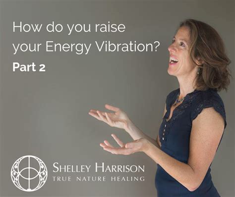 How Do You Raise Your Energy Vibration Part 2 True Nature Healing