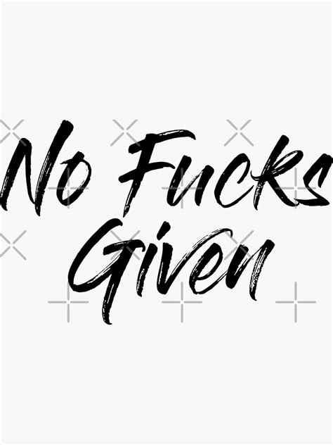 No Fucks Given Sticker By Alydcci Redbubble