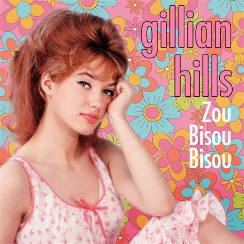 ‎apple music 上gillian hills的专辑《zou bisou bisou original version ep》