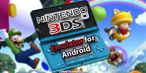 8 Best Nintendo 3Ds Emulator For Android 2021 (With Bios & Activated)