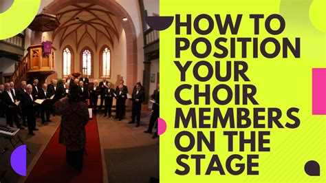How To Position Your Choir Members On Stage Choir Arrangements On
