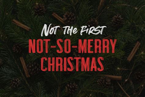 Not The First Not So Merry Christmas The Christian And Missionary