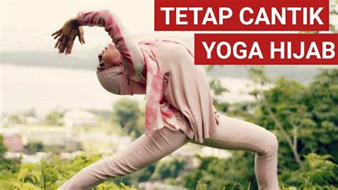 Yoga Hijab || Tetap Cantik memukau dengan pose yoga Hijabi - YouTube