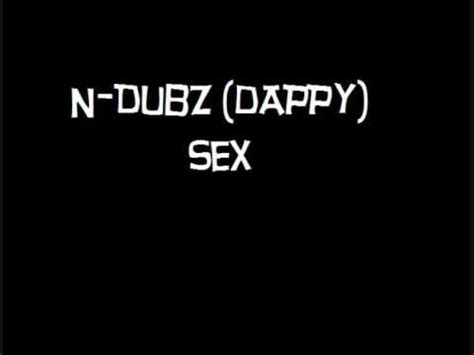 N Dubz Dappy Sex Youtube