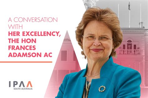 A Conversation With Her Excellency The Honourable Frances Adamson Ac