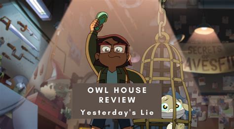 The Owl House Review Yesterdays Lie Geeky Girl Experience