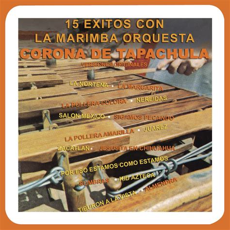 Xitos Con La Marimba Orquesta Corona De Tapachula Veriones