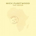 Mick Fleetwood - The Visitor - Reviews - Album of The Year