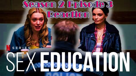 Sex Education Season 2 Episode 3 Reaction Youtube