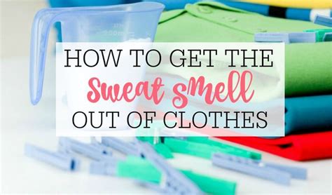 How To Get The Sweat Smell Out Of Clothes Stinky Gym Clothes Smelly