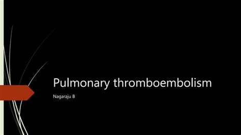 Pulmonary Thromboembolism Ppt