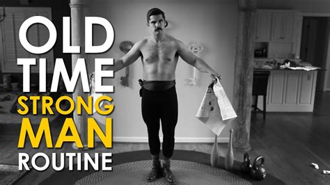 Con toda su energía concentrada en hacer sus sueños realidad. Old Time Strongman Morning Routine | The Art of Manliness ...