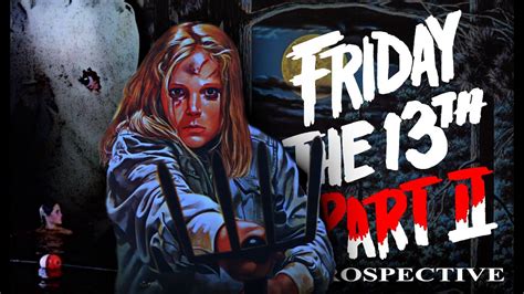 The Story Of Friday The 13th Part 2 1981 Youtube
