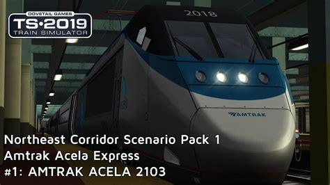 Ts2019 Northeast Corridor Scenario Pack 1 Acela Express 1 Amtrak