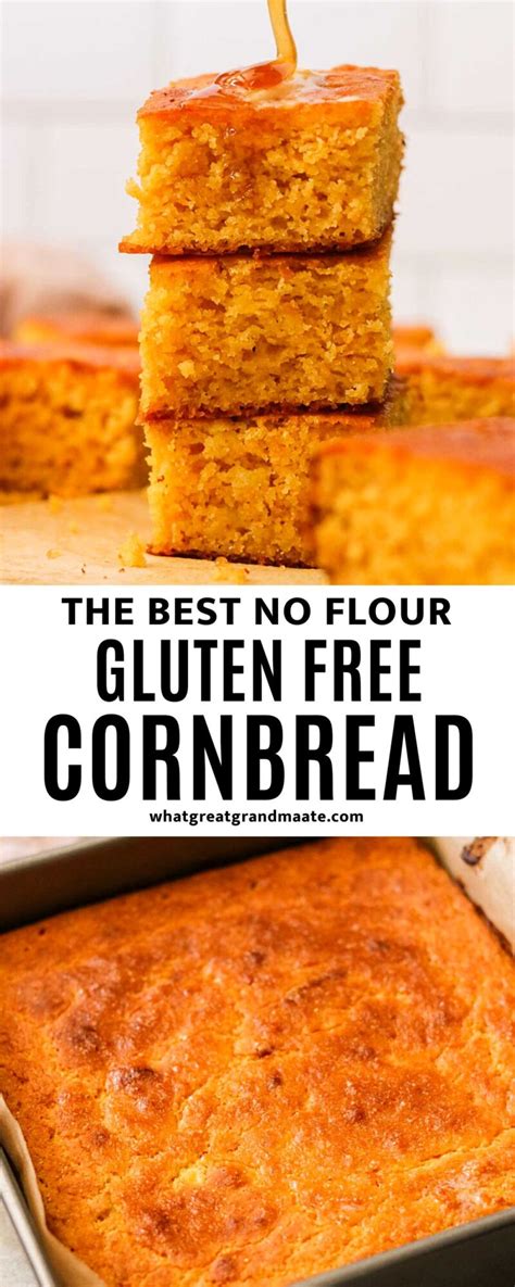 The BEST Gluten Free Cornbread No Flour What Great Grandma Ate