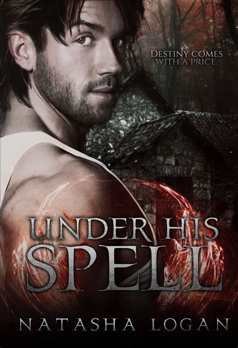 Read Under His Spell By Natasha Logan Online Free Full Book China Edition