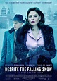 Image gallery for Despite the Falling Snow - FilmAffinity