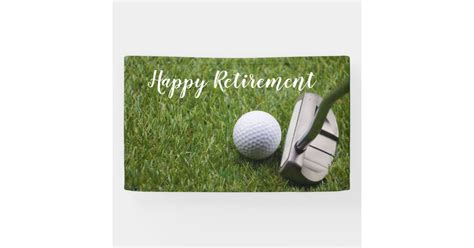 Golf Happy Retirement With Golf Ball And Putter Banner Zazzle