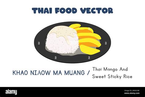 Thai Khao Niaow Ma Muang Thai Mango And Sweet Sticky Rice And Coconut