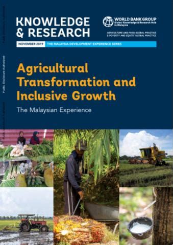 This study shows the importance of improving the knowledge base for policymaking, where intersectoral linkages between economic and. Agricultural Transformation and Inclusive Growth : The ...
