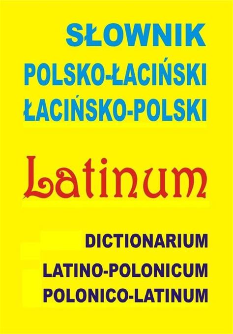 Słownik polsko-łaciński łacińsko-polski - Anna Kłys (Książka) - Księgarnia PWN