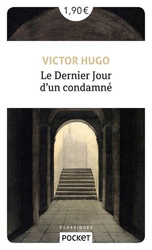 Le dernier jour d un condamné de Victor Hugo Poche Livre Decitre
