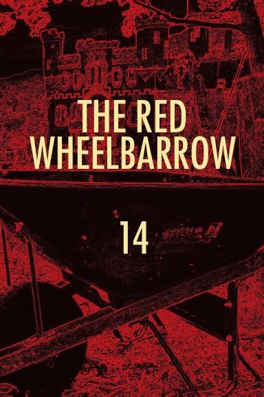 The Red Wheelbarrow 14