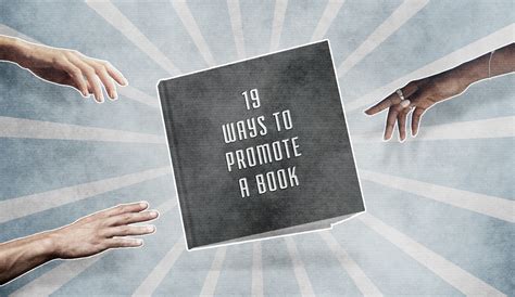 19 Ways To Promote A Book By A 4x Ny Times Bestseller