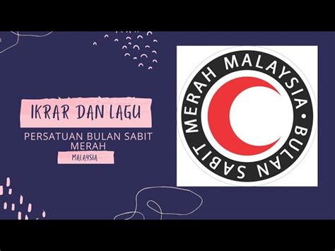 Lagu Dan Ikrar Persatuan Bulan Sabit Merah Malaysia Pbsm Chords