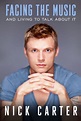 Facing the Music And Living To Talk About It by Nick Carter | eBook ...