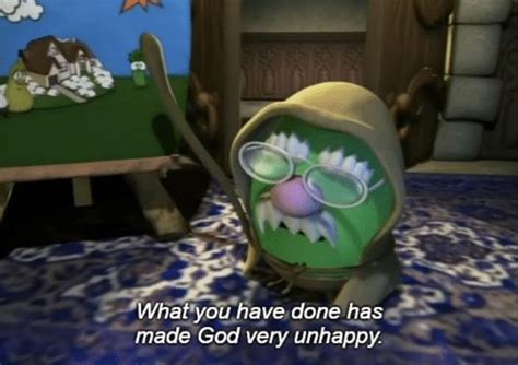 God Is So Disappointed In You Veggietales Know Your Meme