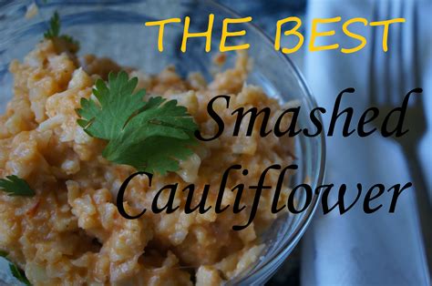The Best Smashed Cauliflower Recipe